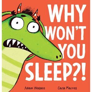 Why Won't You Sleep?! -- Adam Wallace